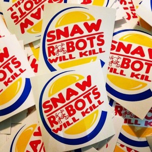 SNAW - sticker pile 003 - robots will kill collab